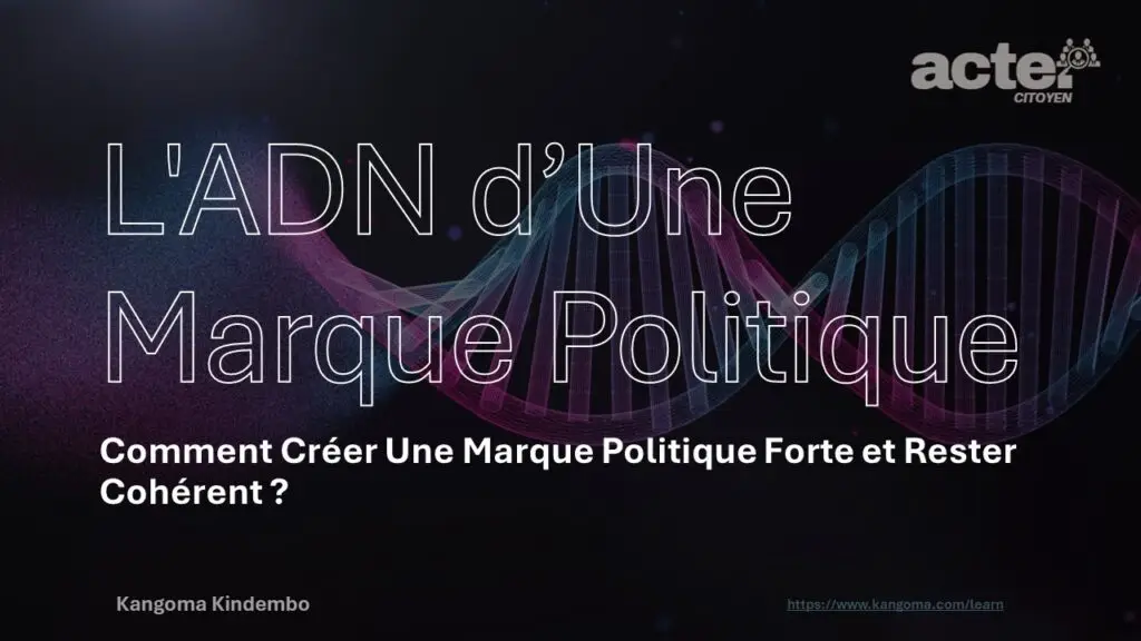 Développer l'ADN de Marque Politique