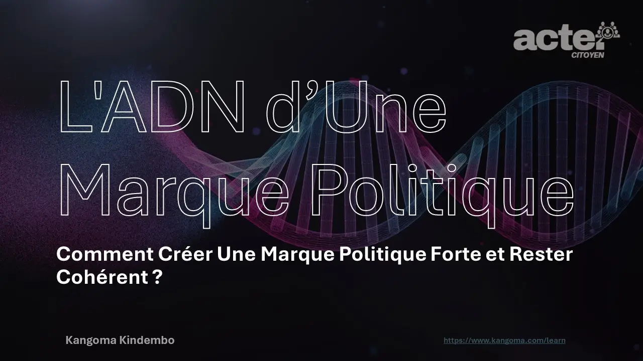 Développer l'ADN de Marque Politique